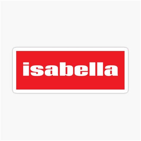 Isabella Name Sticker By Projectx23 Redbubble