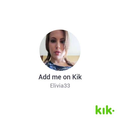 21 F4A KIK Elivia33 Feeling SuperHorny Nowneed A Sex PartnerA