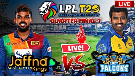 Live Kandy Falcons Vs Jaffna Kings Live Kf Vs Jk Live Scores Lanka