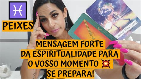 Peixes ♓️ Mensagem Forte Da Espiritualidade Para O Vosso Momento 💥 Se