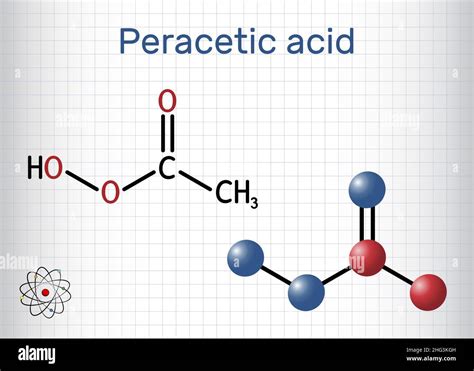 Peracetic acid, peroxyacetic acid, PAA, organic peroxide molecule ...