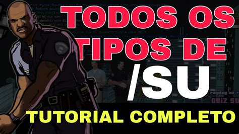 TIPOS DE SU TUTORIAL COMPLETO ORGANIZAÇÕES COP BRASIL PLAY SHOX