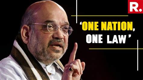 Home Minister Amit Shah Responds On One Nation One Law The Uniform