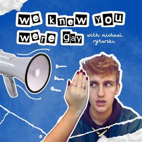 We Knew You Were Gay Podcast On Spotify