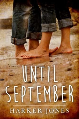 Until September A Gay Coming Of Age Love Story Jones Harker 9798418480620 AbeBooks