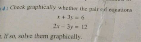 Check Whether The Pair Of Equations X Y And X Y Is