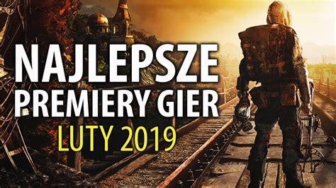 Najlepsze Premiery Gier Luty Youtube