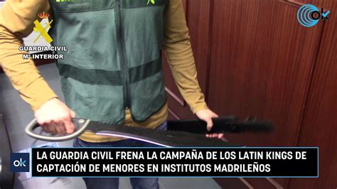 La Guardia Civil Frena La Campa A De Los Latin Kings De Captaci N De