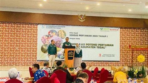 Bps Kabupaten Tegal Gelar Rilis Hasil Sensus Pertanian Tahun Tahap