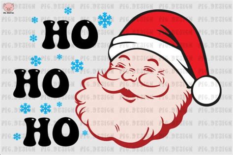 Santa Claus Ho Ho Ho Svg Graphic By Pigdigital · Creative Fabrica