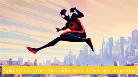 Spiderman across the spider verse 123movies soap2day - kworld trend