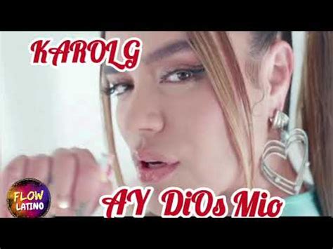 Karol G Ay Dios Mio Youtube