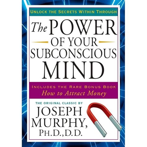 The Power of Your Subconscious Mind : Unlock the Secrets Within ... 