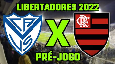 VÉLEZ SARSFIELD X FLAMENGO JOGO DE IDA DAS SEMIFINAIS DA LIBERTADORES