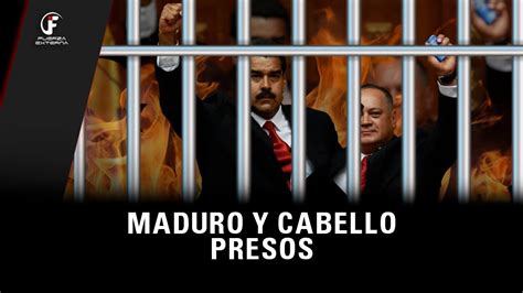 NICOLÁS MADURO Y DIOSDADO CABELLO A LA CÁRCEL POR EL TRIBUNAL PENAL