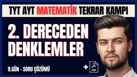 TYT AYT Matematik Tekrar Kampı 9 Gün 2 Dereceden Denklemler Soru