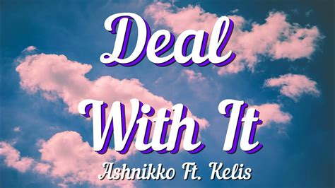 Ashnikko Deal With It Ft Kelis Lyrics Youtube