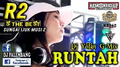 DJ VIRAL RUNTAH 2022 R2 GASSPOLL SUNGAI IJUK DJ YOLAN INI BOSS