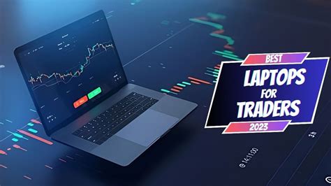 Best Laptop For Traders 2023 Which Is Best Laptops For Stock