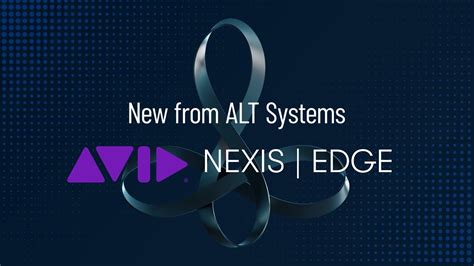 Avid Nexis Edge From ALT Systems YouTube