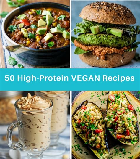 List Of The 50 Best And Most Delicious High Protein Vegan Recipes