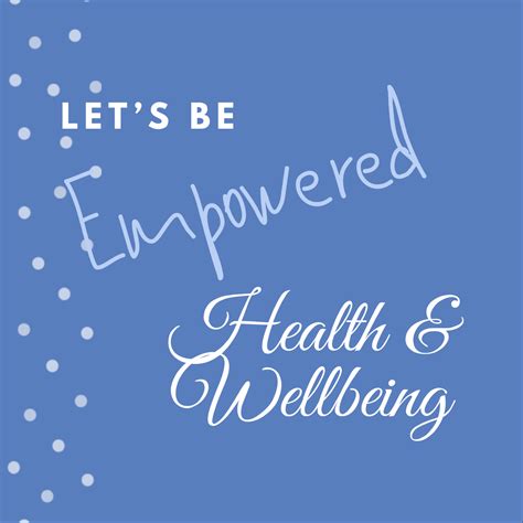 Empowered Health And Wellbeing Empowerment Health