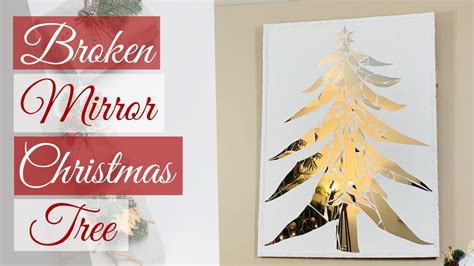 Broken Mirror Christmas Tree Diy Christmas Home Decor Youtube