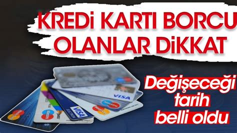 Kredi kartı borcu olanlar dikkat Değişeceği tarih belli oldu