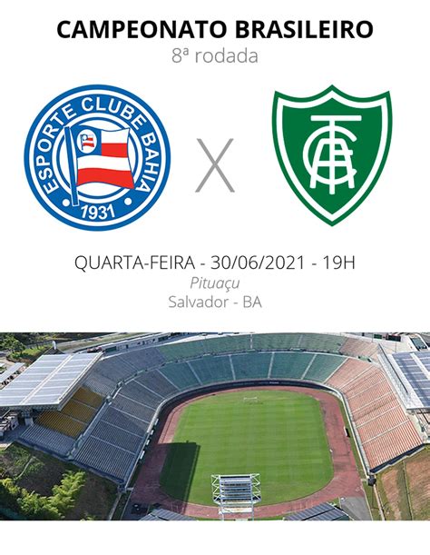 Bahia X América Mg Veja Onde Assistir Escalações Desfalques E