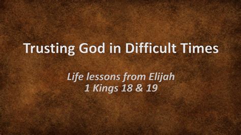 Trusting God In Difficult Times Life Lessons From Elijah Youtube
