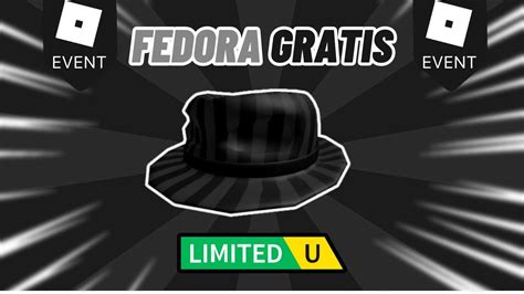 LIMITED GRATIS COMO CONSEGUIR FEDORA NEGRA GRATIS EN ROBLOX UGC YouTube