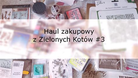 Haul zakupowy z Zielonych Kotów 3 Shopping haul from Zielone Koty 3