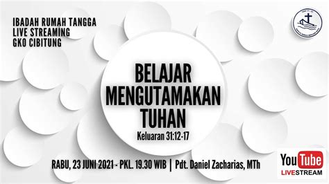 Ibadah Rumah Tangga Gko Cibitung Belajar Mengutamakan Tuhan Kel