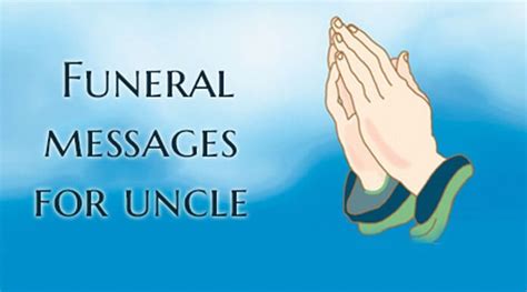 Funeral Messages for Uncle, Funeral Sympathy Quotes