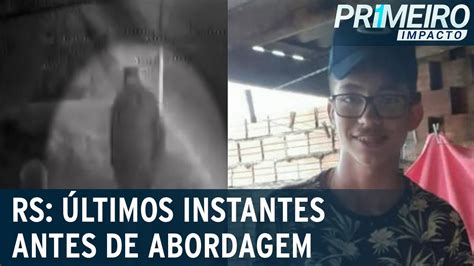 Imagens mostram últimos momentos de jovem antes de ser abordado