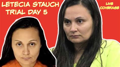 Watch Live Stepmom Murder Trial Co V Letecia Stauch Day 5 Youtube