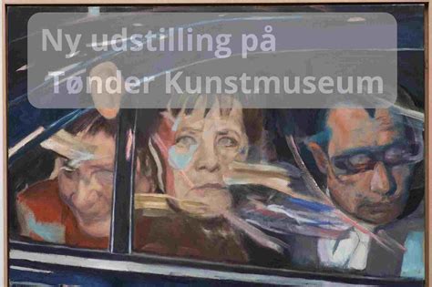 Ny Vild Udstilling P Kunstmuseet I T Nder Sydnyt Dk Gratis