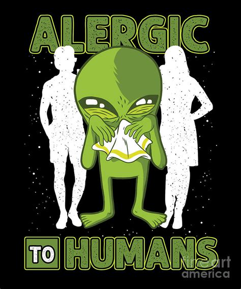 Outerspace Ufo Scientist Galaxy Planet Alien Gift Allergic To Humans