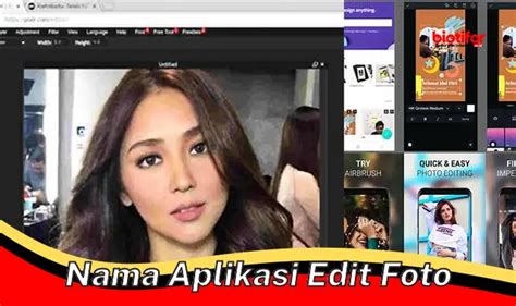 Rekomendasi Terbaik Nama Aplikasi Edit Foto Pilihan Biotifor