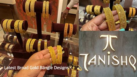 Tanishq Latest Gold Bangle Designs With Price Broad Gold Bangles