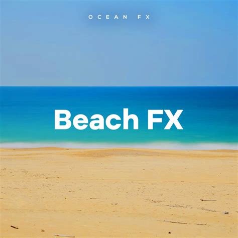 Beach Fx Album By Ocean Fx Spotify