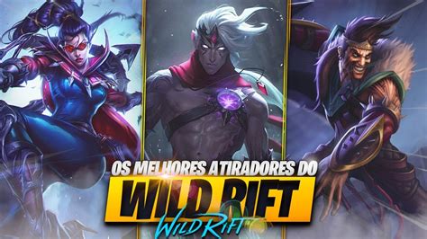 Os Melhores Adcarrys Do Meta Atual No Wild Rift Youtube