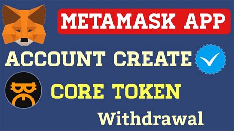 Metamask Account Create Kaise Kare Core Coin Withdrawal Metamask