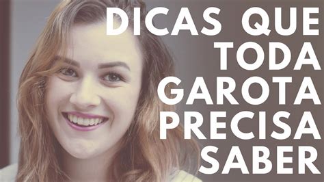 DICAS Que Toda GAROTA PRECISA SABER YouTube