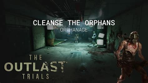 The Outlast Trials Program Geister Cleanse The Orphans Gameplay