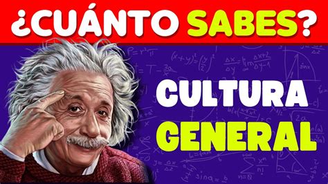 Test De Cultura General Cu Nto Sabes De Todo Preguntas De