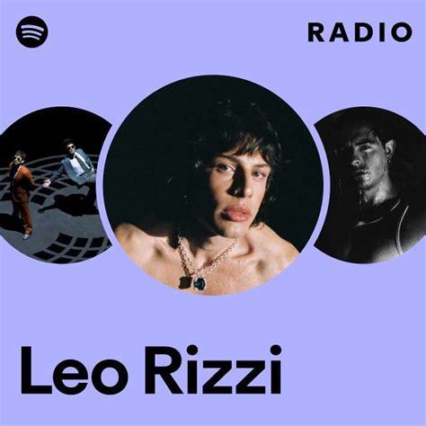 Leo Rizzi Radio Playlist By Spotify Spotify