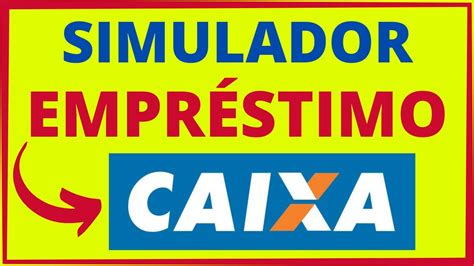 CAIXA SIMULADOR SIMULAÇÃO DE EMPRÉSTIMO CAIXA YouTube