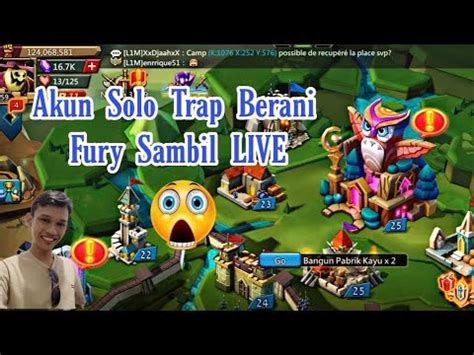 Akun Solo Trap Berani Fury Sambil LIVE LORDS MOBILE YouTube