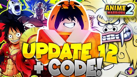 TODO LO QUE NECESITAS SABER SOBRE LA UPDATE 12 CODE Anime Warriors